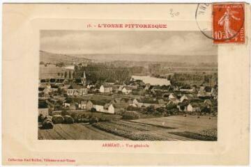 1 vue 18 L'Yonne pittoresque. Armeau. Vue générale.