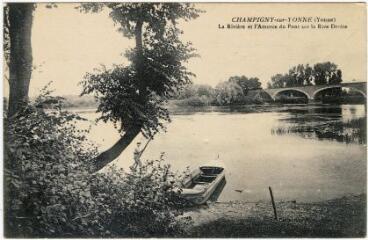 1 vue Champigny-sur-Yonne (Yonne). La rivière et l'amorce du pont sur la rive droite.
