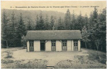1 vue 10. Monastère de Sainte-Marie de la Pierre-qui-Vire. Le premier monastère.