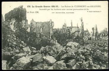 ouvrir dans la visionneuse : 1 vue Les ruines de Clermont-en-Argonne